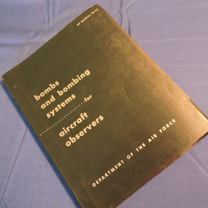 Bombs and Bombing Systems for Aircraft Observers AF Manual 50-22, 1956