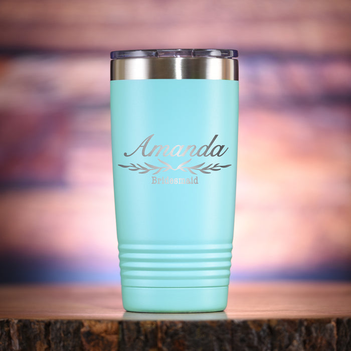 Bridesmaid, Maid of Honor - Travel Tumbler Gift