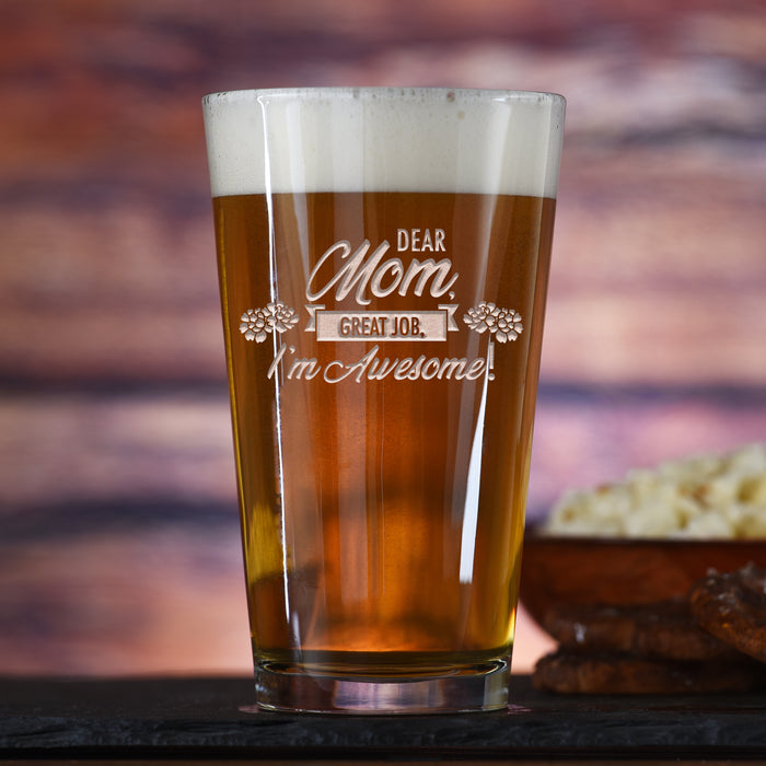 "Dear Mom, Great Job, I'm Awesome" Pub Pint Beer Glass, Funny Mother's Day Gifts