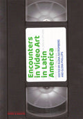 Cover of the book 'Encounters in Video Art in Latin America'.