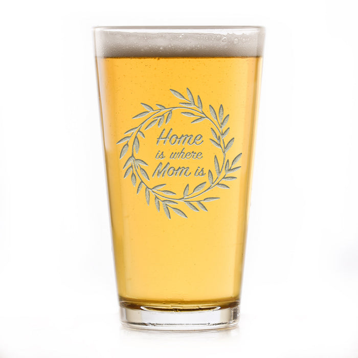 "Home Is Where Mom Is" Pub Pint Beer Glass, Mother's Day Gift Ideas
