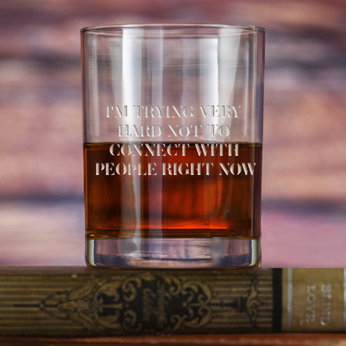 "I'm Trying Very Hard Not To Connect With People" Moira Rose DOF Whiskey Glass