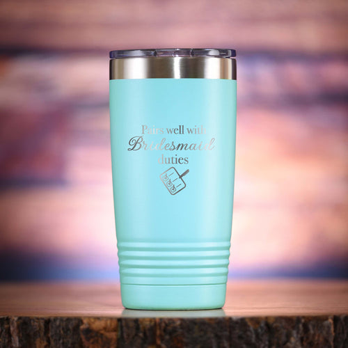 "Pairs Well With Bridesmaid Duties" Travel Tumbler Gift