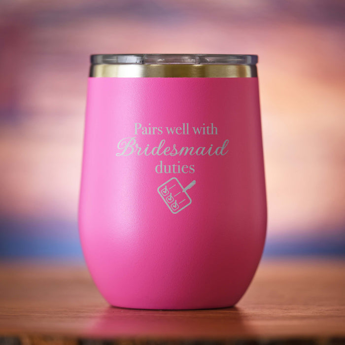 "Pairs Well With Bridesmaid Duties" Wine Tumbler Gift