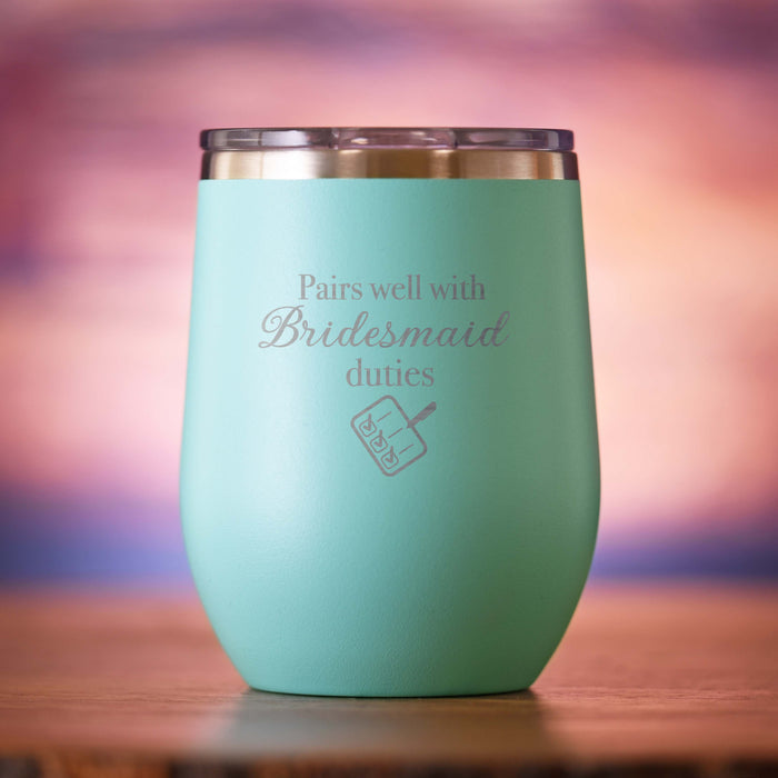 "Pairs Well With Bridesmaid Duties" Wine Tumbler Gift