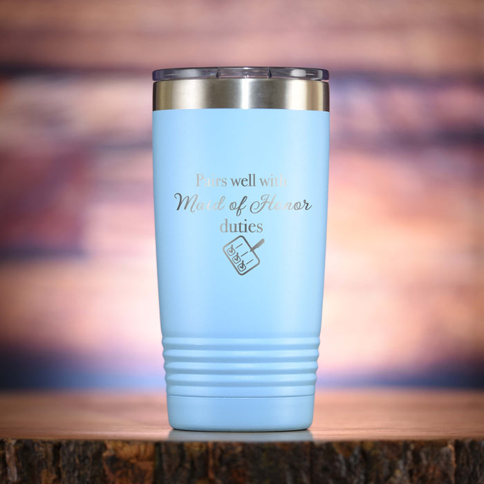 "Pairs Well With Maid of Honor Duties" Travel Tumbler Gift