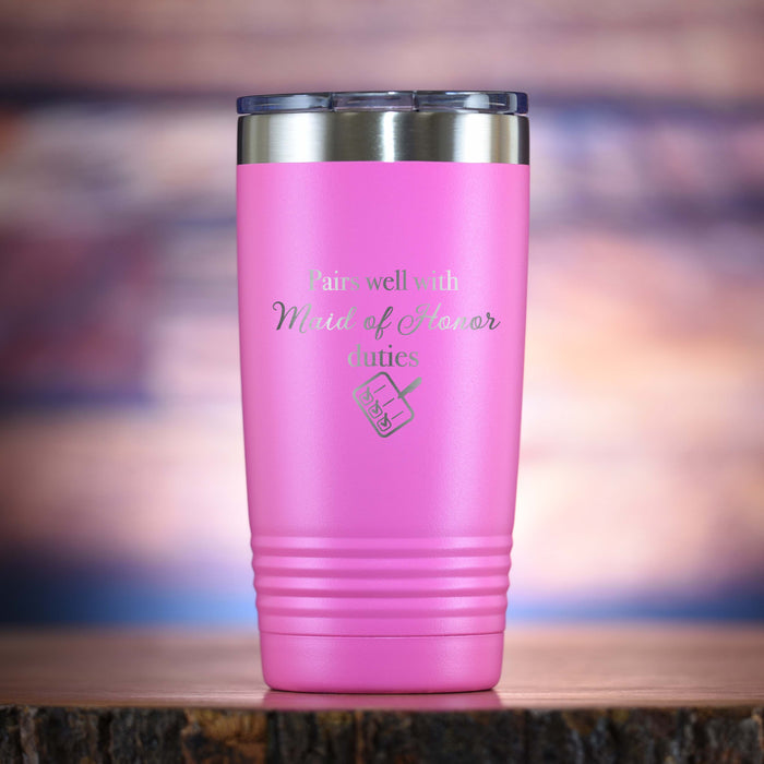 "Pairs Well With Maid of Honor Duties" Travel Tumbler Gift