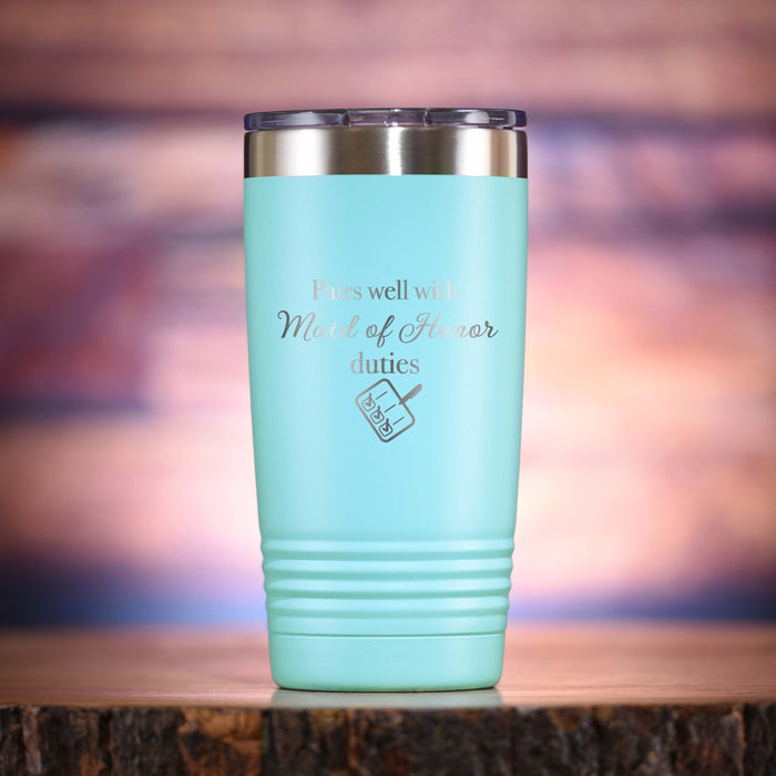 "Pairs Well With Maid of Honor Duties" Travel Tumbler Gift