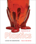 Cover of the book 'Properties of Plastics: A Guide for Conservators' by Thea B. van Oosten, featuring an image of a red plastic object with a glossy finish.