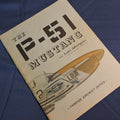 The P-51 Mustang by Len Morgan, Famous Aircraft Series
