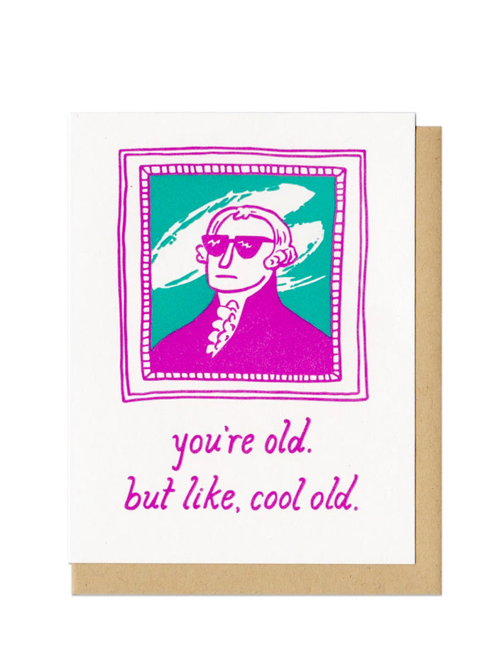 You're Old, But Like, Cool Old